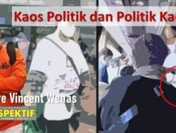 Kaos Politik dan Politik Kaos