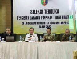 Sekdaprov Lampung Buka Acara Uji Kompetensi pada Seleksi Terbuka JPTP