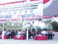Launching Kelurahan Pemilu Damai, Polres Lampung Selatan Komitmen Ciptakan Pemilu Damai
