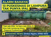 Bukan Cuma Tatakarya: 13 Puskesmas di Lampura Tak Punya IPAL, Dinkes Ngaku APBD Nihil
