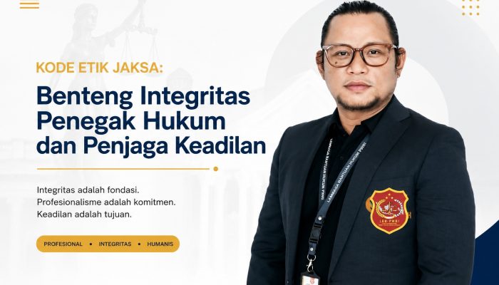 Kode Etik Jaksa: Benteng Integritas Penegak Hukum dalam Menjaga Keadilan