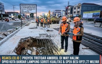 Proyek PU Bandar Lampung Disorot Beruntun: Trotoar Rp21,77 M Ambrol, Dugaan Besi Tak Sesuai Spek hingga 25 Paket Bermasalah